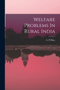 Paperback Welfare Problems In Rural India Book