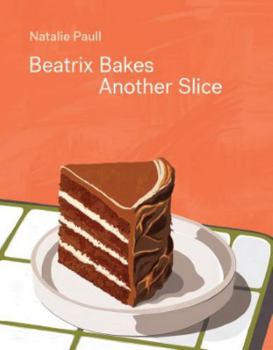 Hardcover Beatrix Bakes: Another Slice Book