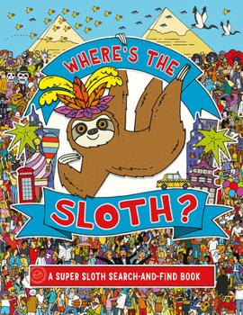 Paperback Where's the Sloth?: A Super Sloth Search Book