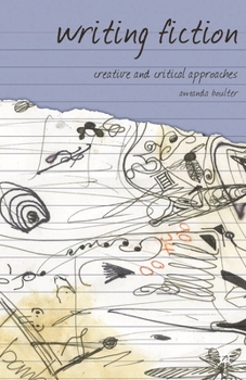 Paperback Writing Fiction: Creative and Critical Approaches Book