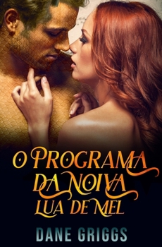Paperback O Programa da Noiva - Lua de Mel [Portuguese] Book