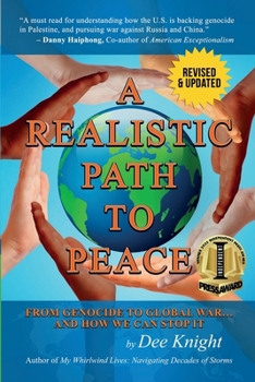 A Realistic Path to Peace: From Genocide to Global War... and How We Can Stop It