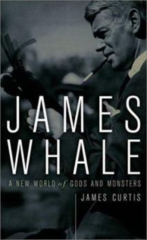 Paperback James Whale: A New World of Gods and Monsters Book