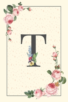 Paperback Daily To Do List Notebook T: Simple Floral Initial Monogram Letter T - 100 Daily Lined To Do Checklist Notebook Planner And Task Manager Undated Wi Book