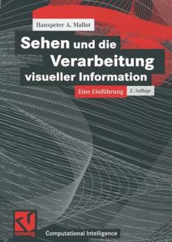 Paperback Sehen Und Die Verarbeitung Visueller Information: Eine Einführung [German] Book