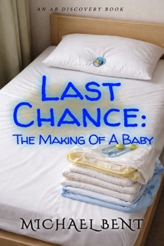 Last Chance: The Making Of A Baby: An ABDL nappy regression story