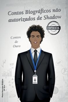 Paperback Contos Biográficos não autorizados de Shadow [Portuguese] Book