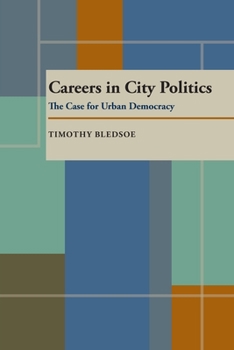 Paperback Careers in City Politics: The Case for Urban Democracy Book