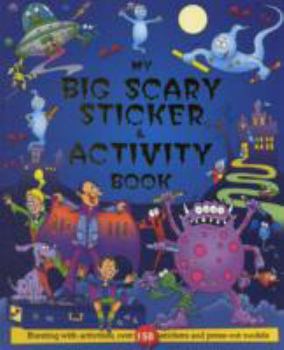 Paperback My Big Scary Sticker and Activity Book (Giant Sticker & Activity Fun) Book