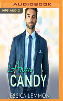 Arm Candy - Book #2 of the Real Love