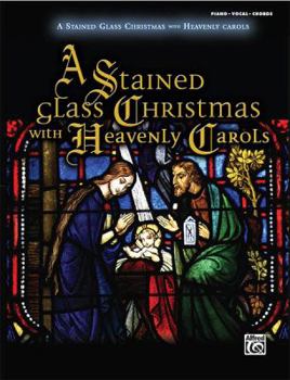Paperback A Stained Glass Christmas with Heavenly Carols: Piano/Vocal/Chords Book