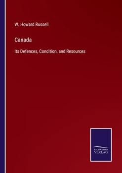 Paperback Canada: Its Defences, Condition, and Resources Book