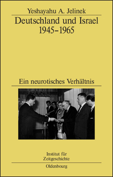 Hardcover Deutschland Und Israel 1945-1965: Ein Neurotisches Verhältnis [German] Book