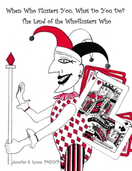 Hardcover When Who Flusters You, What Do You Do?: The Land of the Whoflusters Who Book