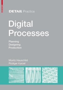 Hardcover Digital Processes: Planning, Designing, Production Book