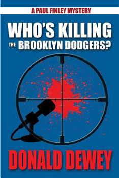 Paperback Who's Killing the Brooklyn Dodgers? (Paul Finley Mysteries) Book