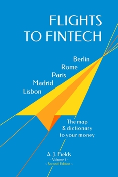 Paperback Flights to fintech: The map and dictionary to your money Book