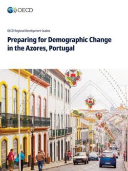 Paperback Preparing for Demographic Change in the Azores, Portugal Book
