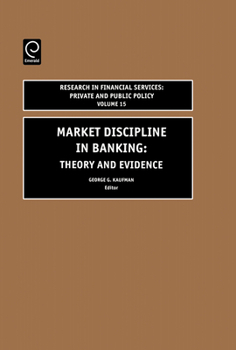 Hardcover Market Discipline in Banking: Theory and Evidence Book