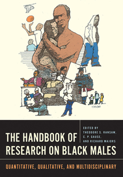 Hardcover The Handbook of Research on Black Males: Quantitative, Qualitative, and Multidisciplinary Book