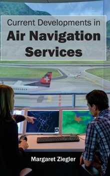 Hardcover Current Developments in Air Navigation Services Book