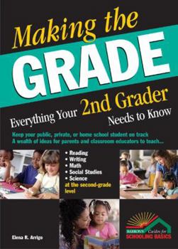 Paperback Making the Grade: Everything Your 2nd Grader Needs to Know Book