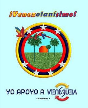 Paperback Yo apoyo a Venezuela: ¡Venezolanísimo! [Spanish] Book