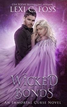 Wicked Bonds - Book #7 of the Immortal Curse