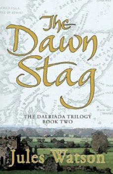 The Dawn Stag - Book #2 of the Dalriada Trilogy