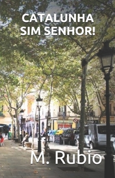 Paperback Catalunha Sim Senhor! [Portuguese] Book
