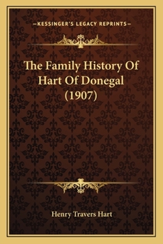 Paperback The Family History Of Hart Of Donegal (1907) Book