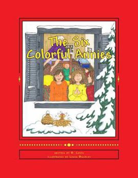 Paperback Six Colorful Annies: A Pre-school Edition Book