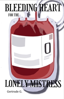 Paperback Bleeding Heart For The Lonely Mistress Book
