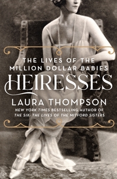 Hardcover Heiresses: The Lives of the Million Dollar Babies Book