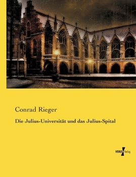 Paperback Die Julius-Universität und das Julius-Spital [German] Book