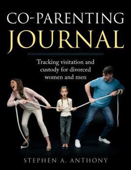 Paperback Co-parenting Journal: Tracking visitation and custody for divorced women and men Book