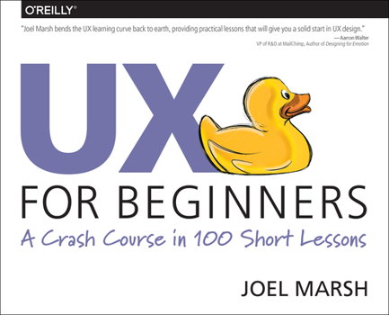 Paperback UX for Beginners: A Crash Course in 100 Short Lessons Book