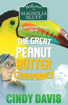 The Great Peanut Butter Conspiracy - Book #3 of the Magnolia Bluff Crime Chronicles