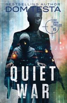 Paperback Quiet War: Eric Swan Thriller #5 Book