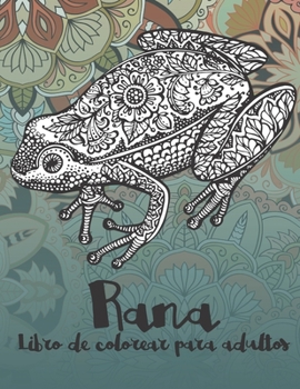 Paperback Rana - Libro de colorear para adultos [Spanish] Book