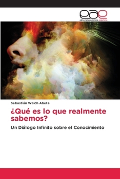 Paperback ¿Qué es lo que realmente sabemos? [Spanish] Book