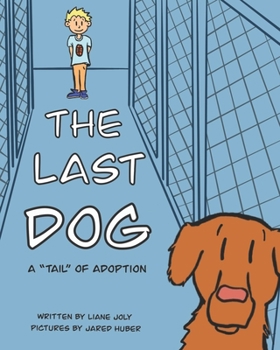 Paperback The Last Dog: A "tail" of adoption Book