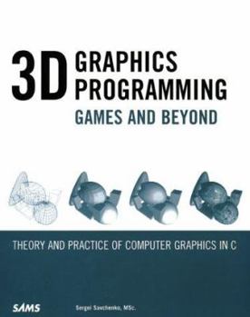 Paperback 3D Graphics Programming: Games and Beyond [With CDROM] Book