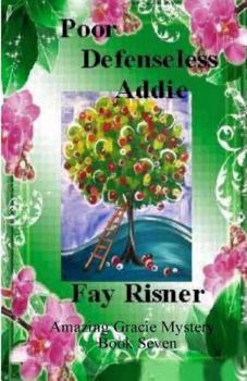 Paperback Poor Defenseless Addie: Book Seven Book