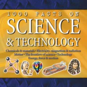 1000 Facts of Science and Technology - Book  of the 1000 Facts On . . .