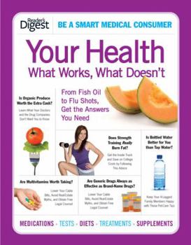 Paperback Your Health: What Works, What Doesn't: From Fish Oil to Flu Shots, Get the Answers You Need Book