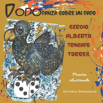 Paperback Dodo danza sobre un dado: Poesía ilustrada [Spanish] Book