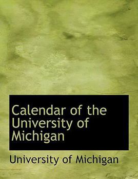 Paperback Calendar of the University of Michigan [Large Print] Book