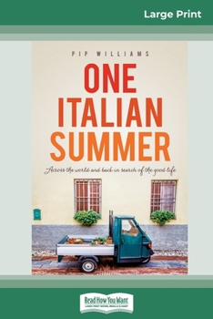 Paperback One Italian Summer: Across the world and back in search of the good life (16pt Large Print Edition) [Large Print] Book