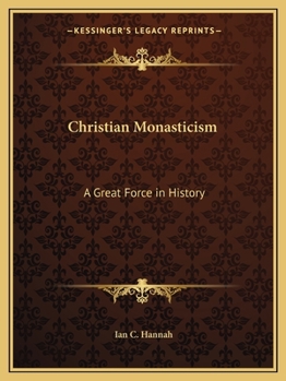 Paperback Christian Monasticism: A Great Force in History Book